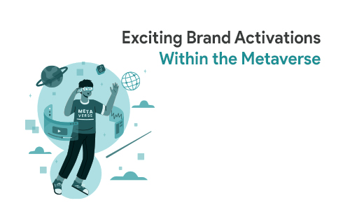 Exciting brand activations within the metaverse